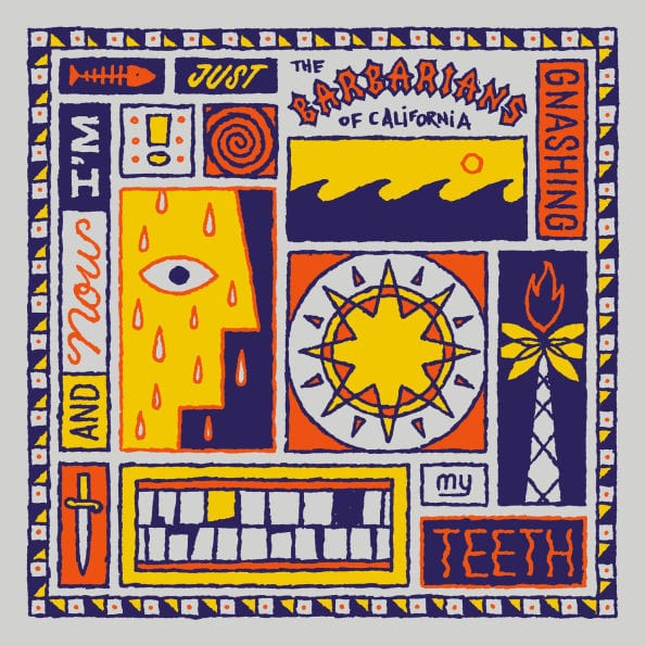 Barbarians of California - And Now I'm Just Gnashing My Teeth (Colored Vinyl)