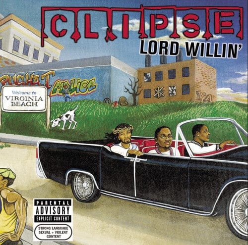 Clipse - Lord Willin' [Explicit Content]