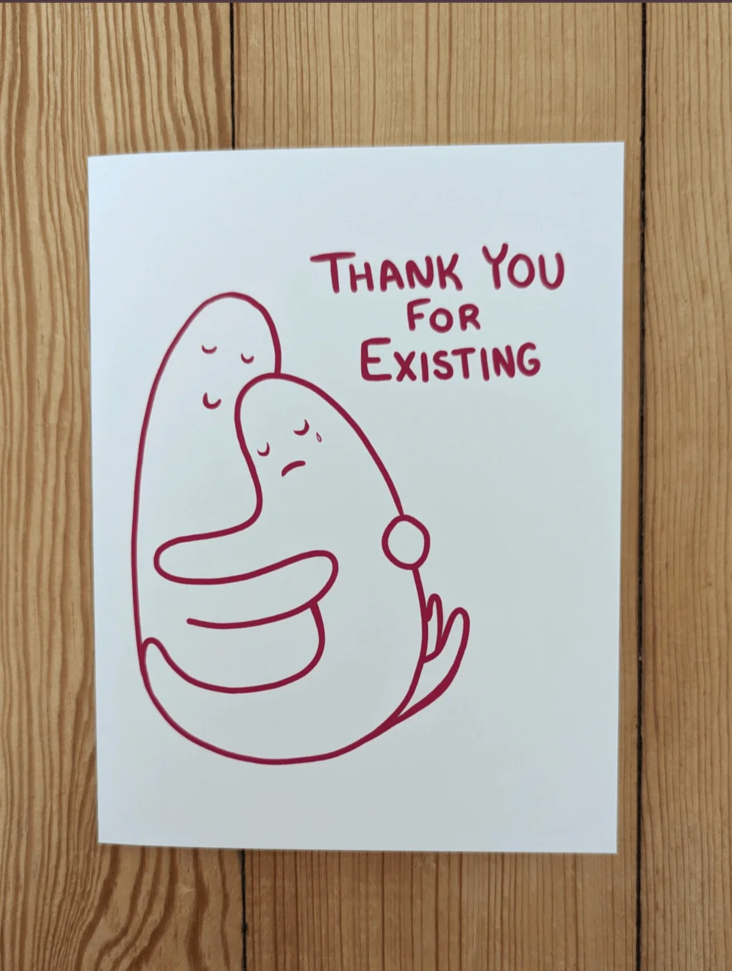 Thank You For Existing - Cute Relationship Friendship Card